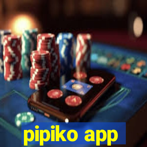 pipiko app